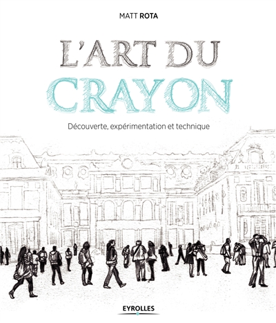 L'art du crayon : découverte, expérimentation et technique