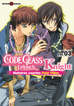 Code Geass : Lelouch of the rebellion. Knight : histoires courtes pour filles. Vol. 3