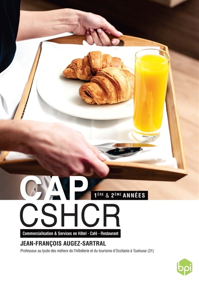 CAP CSHCR, commercialisation et services en hôtel-café-restaurant, 1re et 2e années