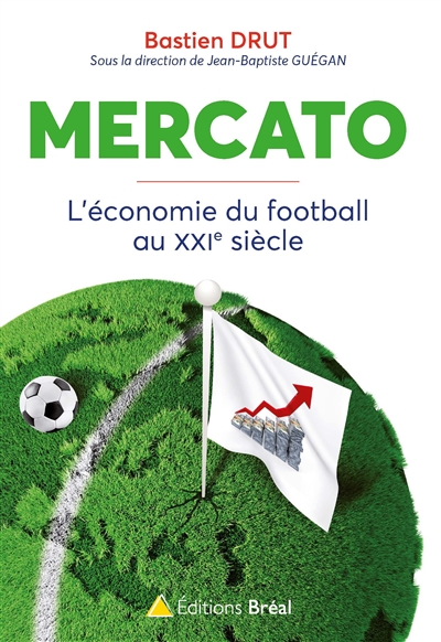 Mercato : l'économie du football au XXIe siècle