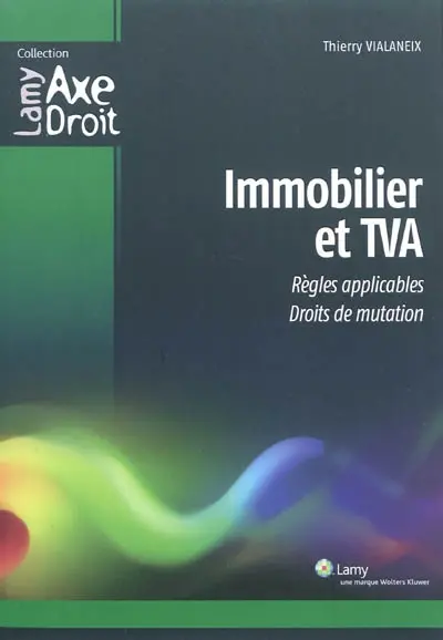 Immobilier et TVA : règles applicables, droits de mutation