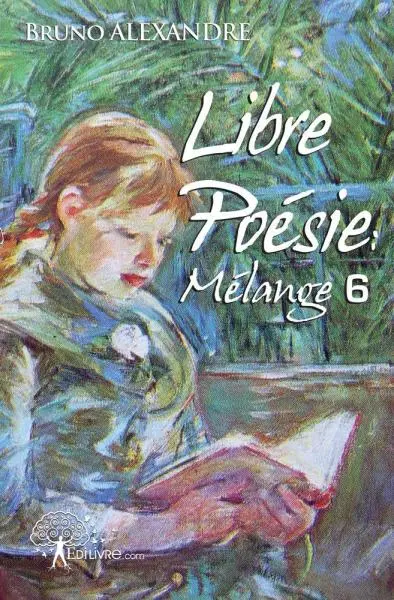 Libre poésie : mélange 6
