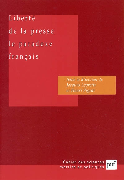 La liberté de la presse, le paradoxe français