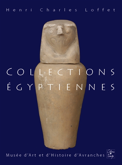 Collections égyptiennes : Musée d'art et d'histoire d'Avranches