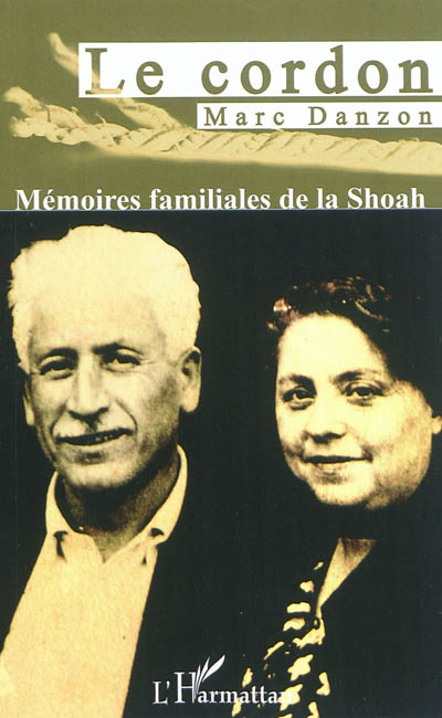Le cordon : mémoires familiales de la Shoah
