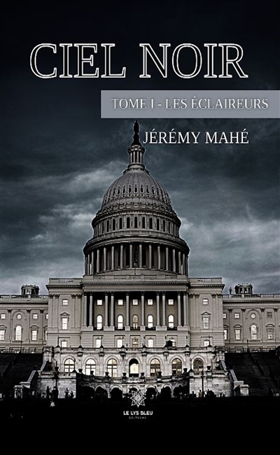 Ciel noir : Tome I : Les...