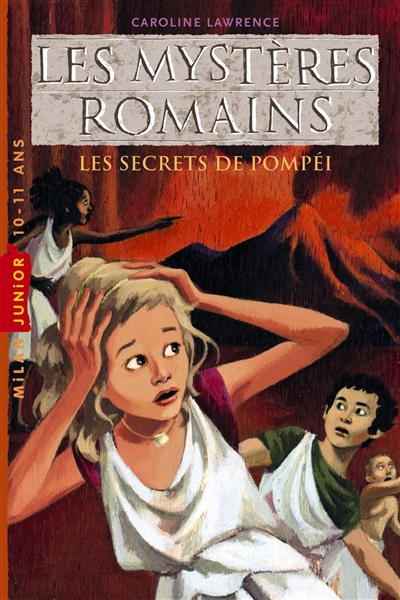 Les mystères romains. Les secrets de Pompéi