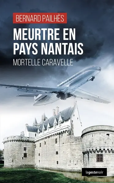 Meurtres en pays nantais : mortelle caravelle