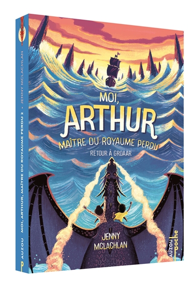 Moi, Arthur, maître du royaume perdu. Vol. 2. Retour à Groaar