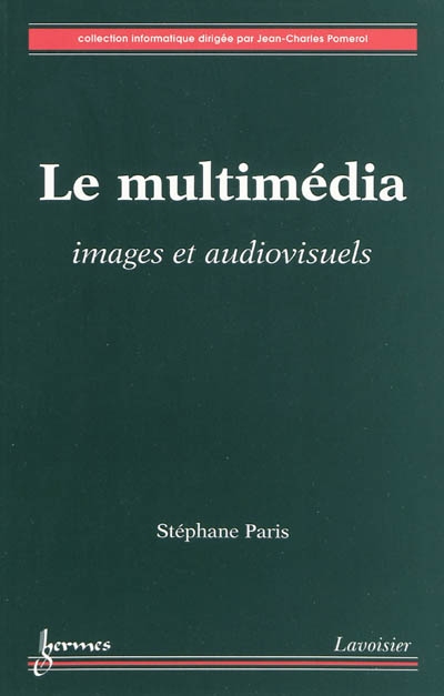 Le multimédia : images et audiovisuels