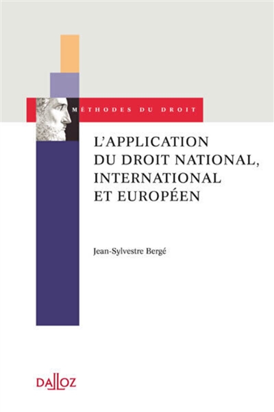 L'application du droit national, international et européen : approche contextualisée des cas de pluralisme juridique mondial