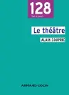 Le théâtre : texte, dramaturgie, histoire