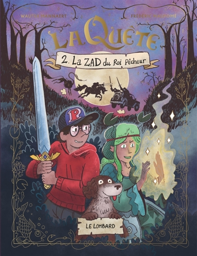 La quête. Vol. 2. La ZAD du roi pêcheur