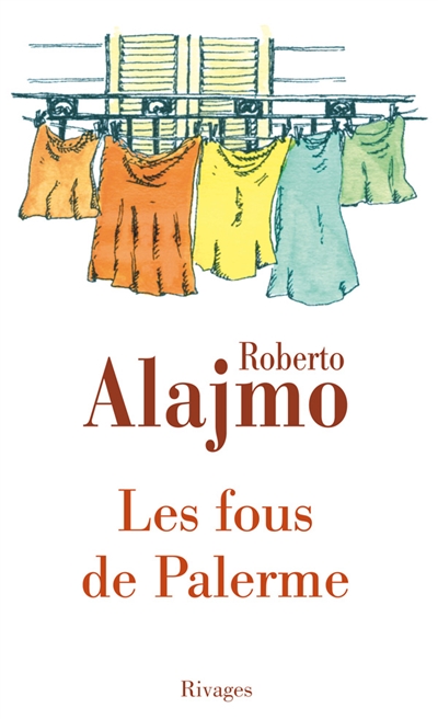 Les fous de Palerme : histoires courtes excentriques et illustrées