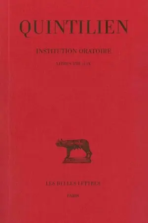 Institution oratoire. Vol. 5. Livres VIII et IX