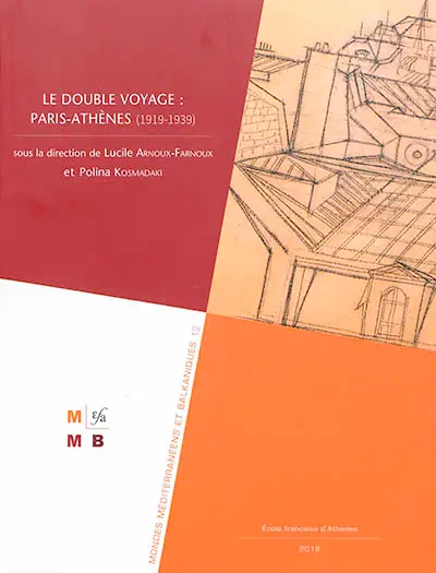 Le double voyage Paris-Athènes : 1919-1939