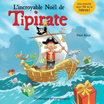 L'incroyable Noël de Tipirate : Niveau de lecture 5
