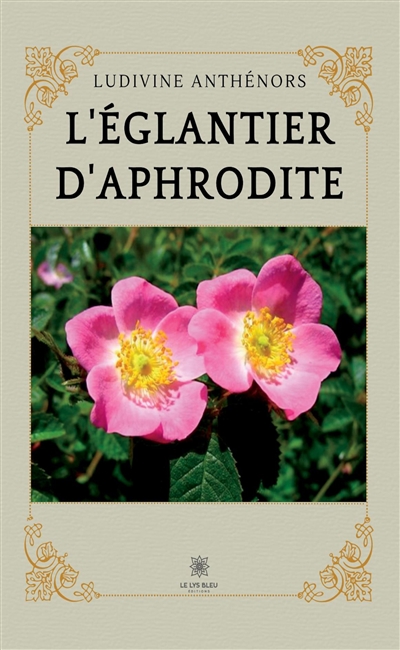 L’églantier d’Aphrodite