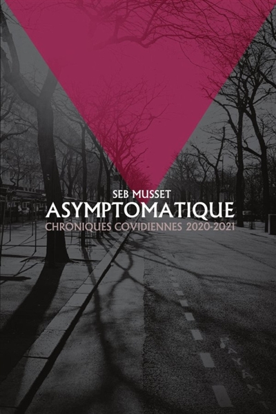 ASYMPTOMATIQUE : Chroniques...