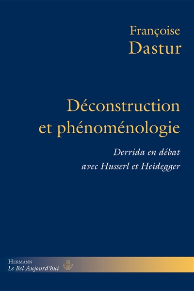 Déconstruction et phénoménologie : Derrida en débat avec Husserl et Heidegger