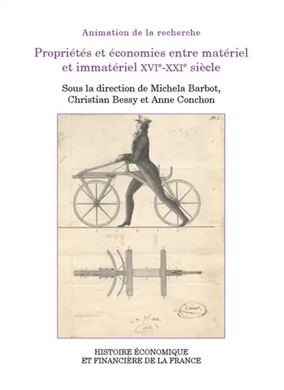 Propriétés et économies entre matériel et immatériel XVIe-XXIe siècle