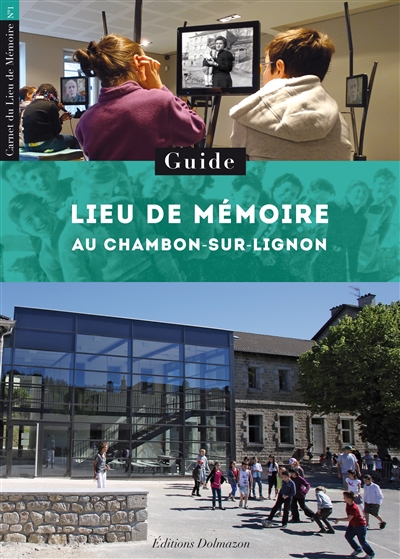 Lieu de mémoire au Chambon-sur-Lignon : guide