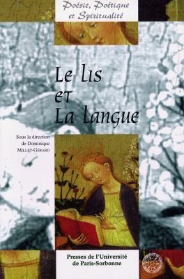 Le lis et la langue : actes de la journée d'étude, en Sorbonne, le samedi 17 mai 1997, amphithéâtre Guizot