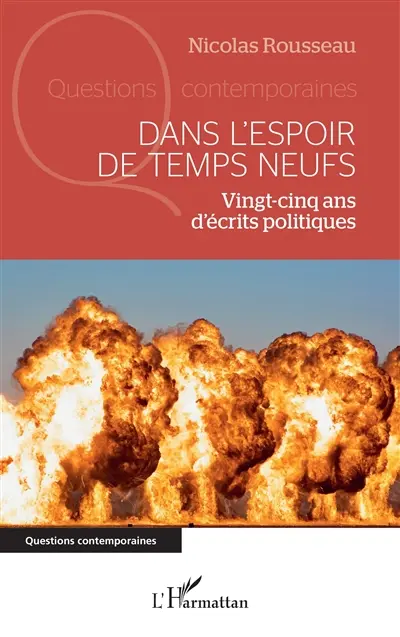 Dans l'espoir de temps neufs : vingt-cinq ans d'écrits politiques