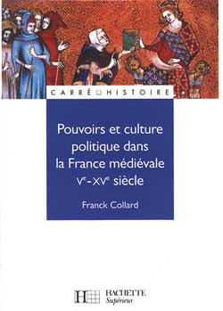 Pouvoirs et culture dans la France médiévale, Ve-XVe siècle