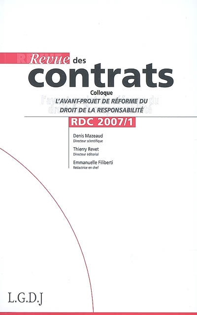 Revue des contrats, n° 1 (2007). La réforme du droit des contrats : projets et perspectives : actes du colloque du 25 octobre 2005