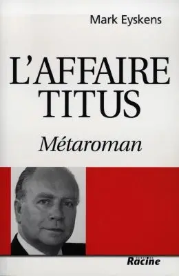 L'affaire Titus : métaroman