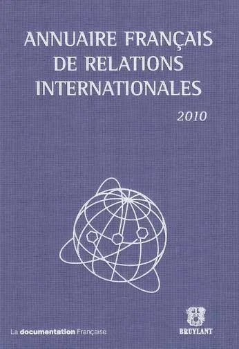 Annuaire français de relations internationales. Vol. 11. 2010