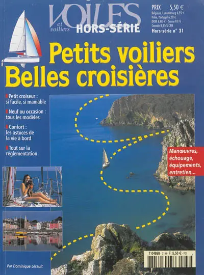 Voiles et voiliers, hors série, n° 31. Petits voiliers, belles croisières