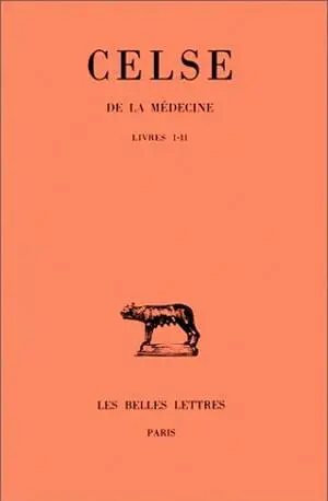 De la médecine. Vol. 1. Livres I et II