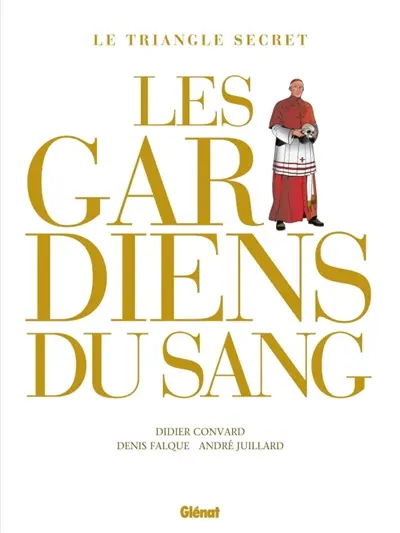 Le triangle secret. Les gardiens du sang