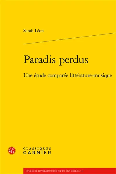 Paradis perdus : une étude comparée littérature-musique