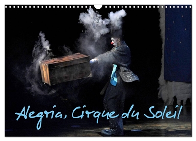 Alegria, Cirque du Soleil...