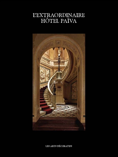 L'extraordinaire hôtel Païva