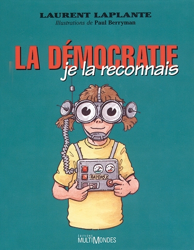 La démocratie, je la reconnais