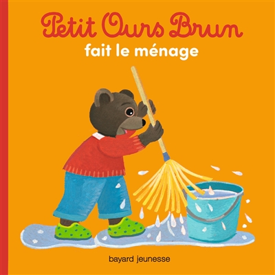 Petit Ours brun fait le ménage