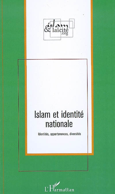Islam et identité nationale : identités, appartenances, diversités : 7-8 décembre 2007, Unesco