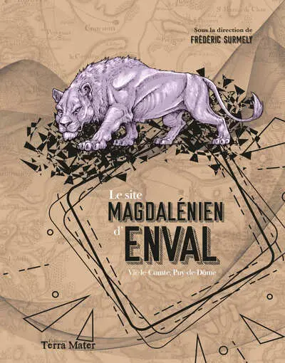 Le site magdalénien d'Enval : Vic-le-Comte, Puy-de-Dôme