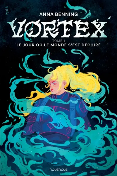 Vortex. Vol. 1. Le jour où le monde s'est déchiré