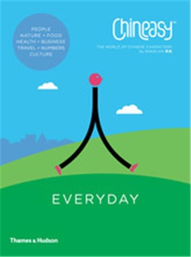 Chineasy Everyday : The World of Chinese Characters