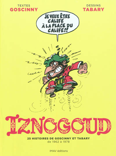 Iznogoud : 25 histoires : de 1962 à 1978