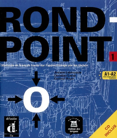 Rond-point 1 (A1-A2, cadre européen commun de référence), livre de l'élève : méthode de français basée sur l'apprentissage par les tâches