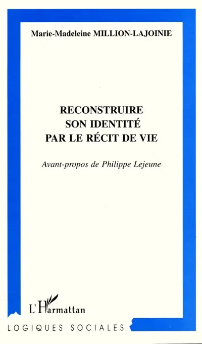 Reconstruire son identité par le récit de vie