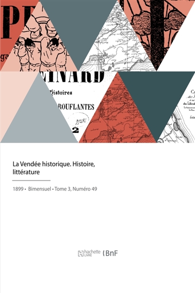 La Vendée historique. Histoire, littérature