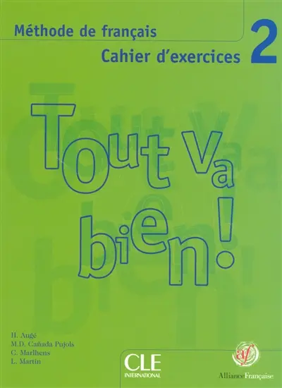 Tout va bien ! méthode de français, 2 : cahier d'exercices