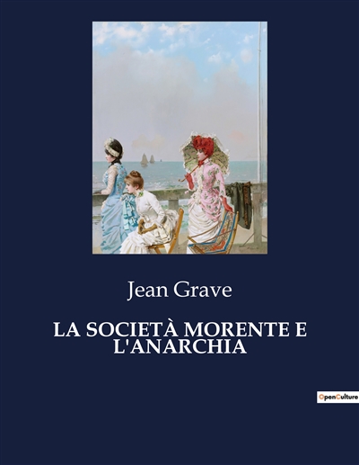 LA SOCIETA MORENTE E L'ANARCHIA
